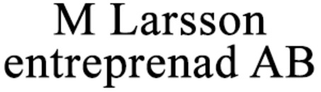 M Larsson entreprenad AB